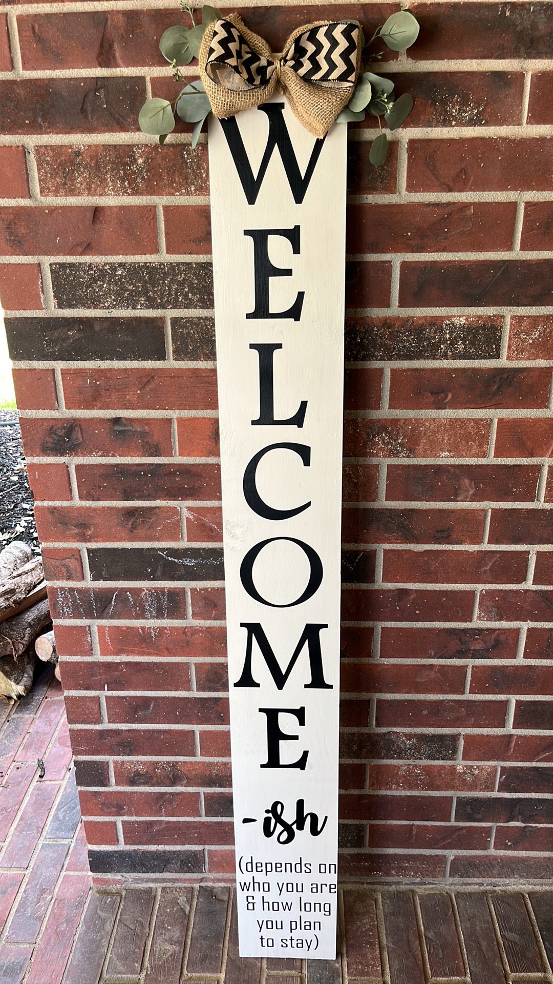 Welcome-ish Leaning Door Sign