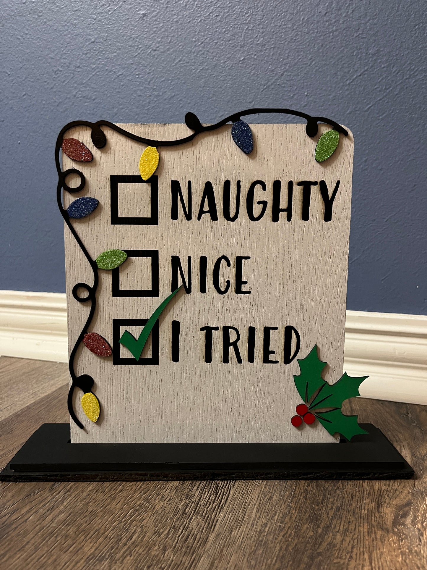 Naughty, Nice, I Tried Sign