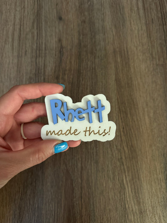 "Look What I Made" Craft Magnet