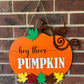 Hey There Pumpkin Door Hanger