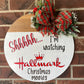 I'm Watching Hallmark Door Hanger