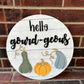 Hello Gourd-geous Sign