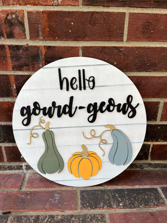 Hello Gourd-geous Sign