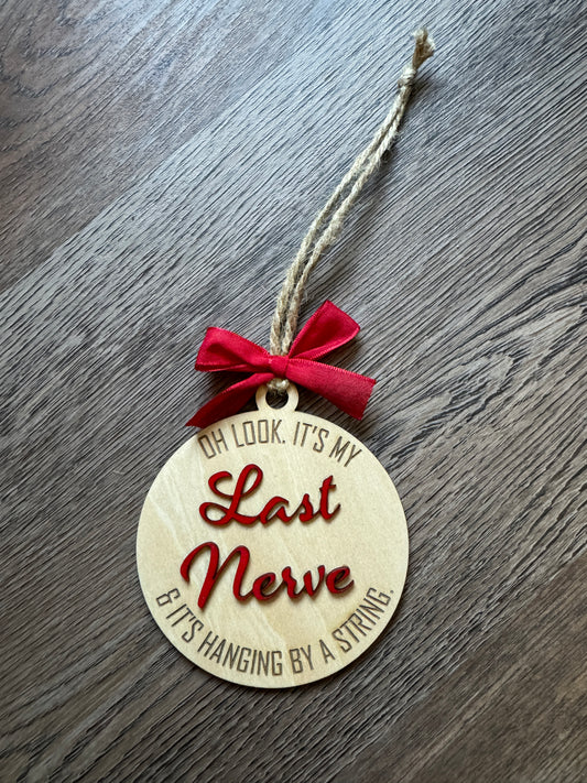 Last Nerve Hanging By a String Ornament