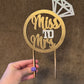Miss to Mrs Bridal Cake Topper