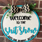 Welcome to the Shit Show Door Hanger