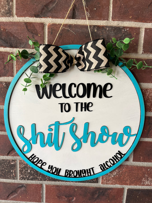 Welcome to the Shit Show Door Hanger