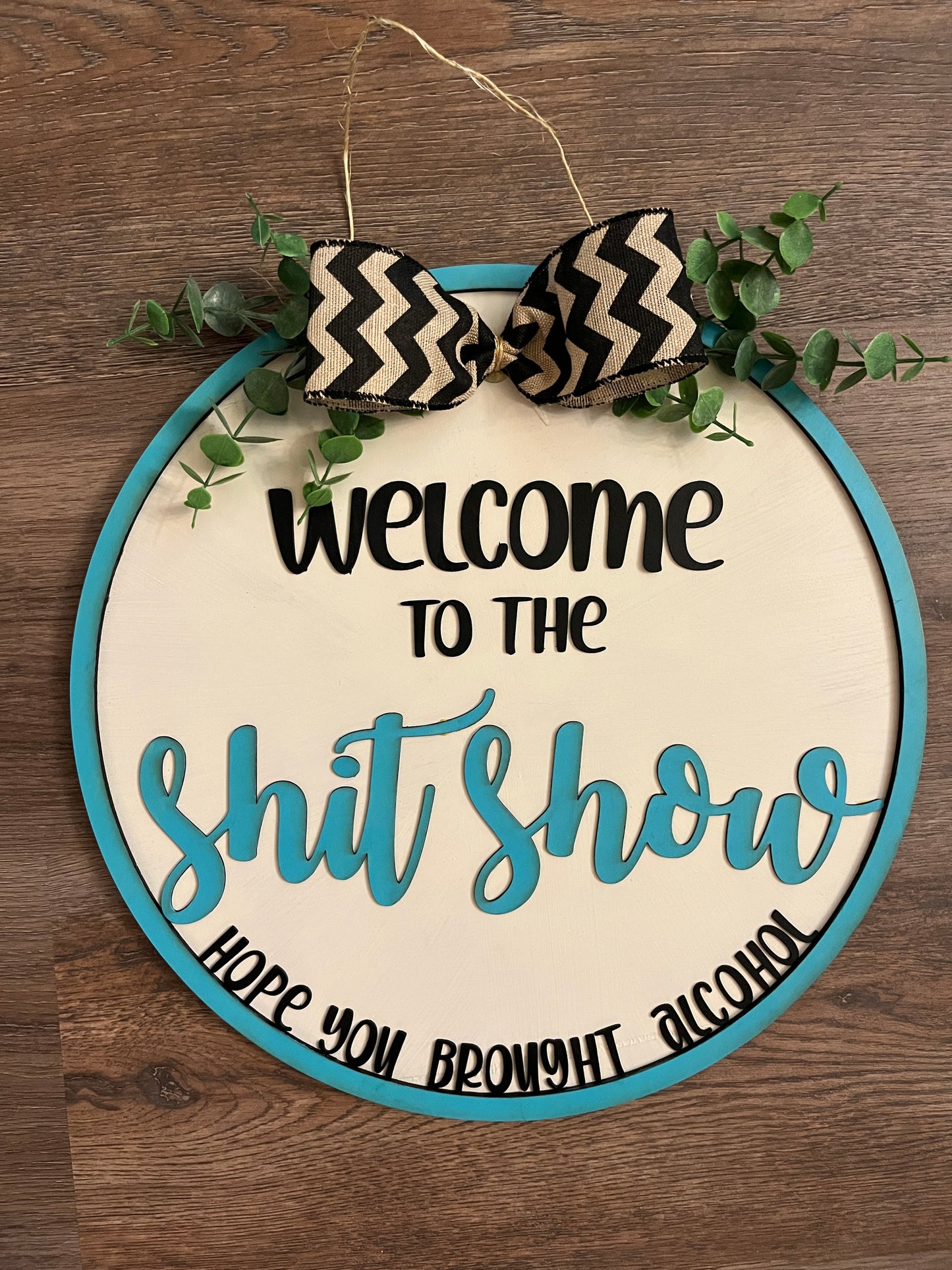 Welcome to the Shit Show Door Hanger