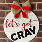 Let's Get Cray Door Hanger Sign