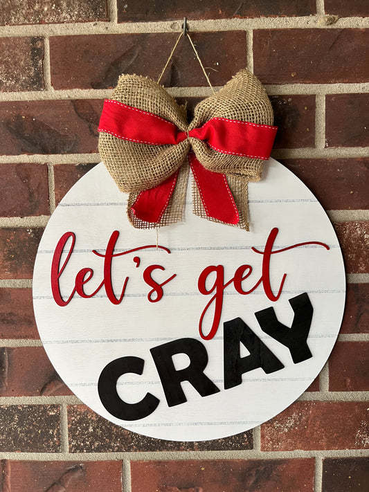 Let's Get Cray Door Hanger Sign